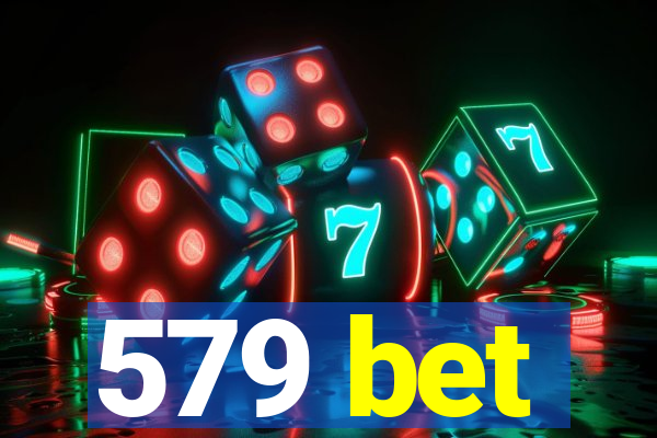 579 bet